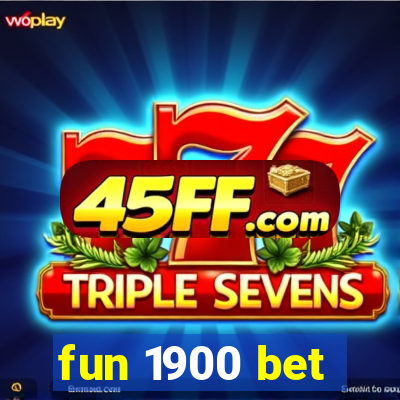 fun 1900 bet